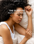 The Sleep Fix Guide: Stop Surviving On Bad Sleep